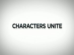 Characters Unite